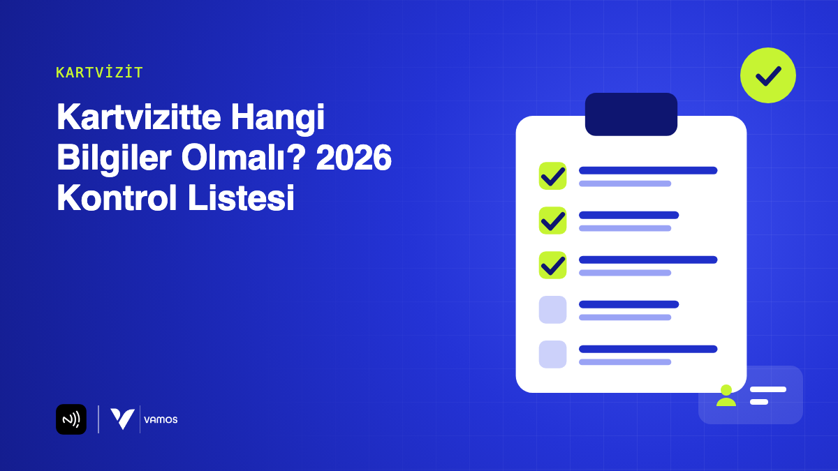 Kartvizitte Hangi Bilgiler Olmalı? 2026 Kontrol Listesi