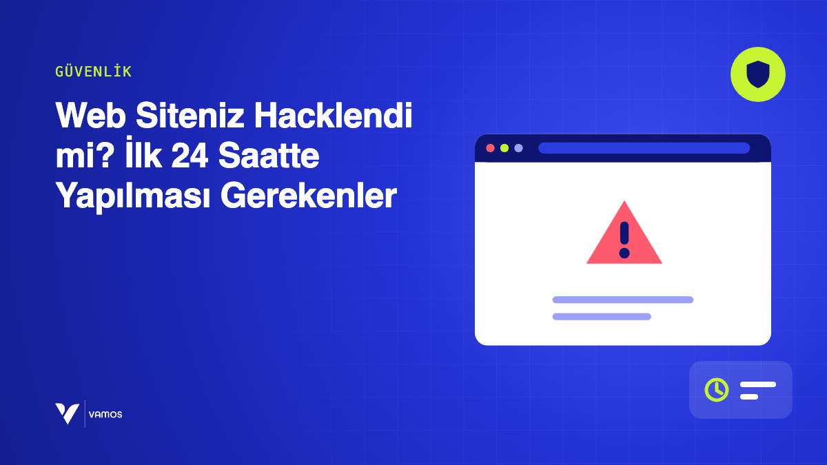 Web Siteniz Hacklendi mi? İlk 24 Saatte Yapılması Gerekenler